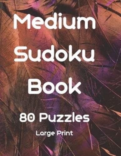 Medium Sudoku Book: Medium Sudoku Book for Adults, Medium Sudoku Puzzles, Medium Sudoku, 80 Large Print Puzzles, One Puzzle Per Page, Brain Games for Adults, Sudoku Puzzles, Sudoku Puzzles with Solutions, Activity Book for Adults, 8,5x11 in, 101 pages