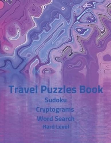 Travel Puzzles Book: Large Print Activity Book for Adults, Puzzles Book For Adults, 152 Puzzles of Sudoku, Word Search and Cryptograms, Plane Activities For Adults, Cryptoquote Puzzles, Brain Games, Brain Teasers, Large Print 8,5x11 inches, Matte Cover