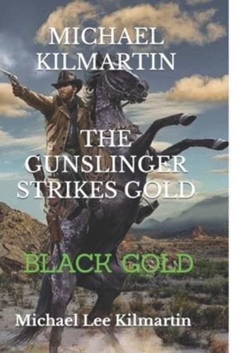 Michael Kilmartin the Gunslinger Strikes