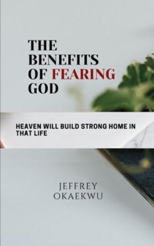 The Benefits of Fearing God