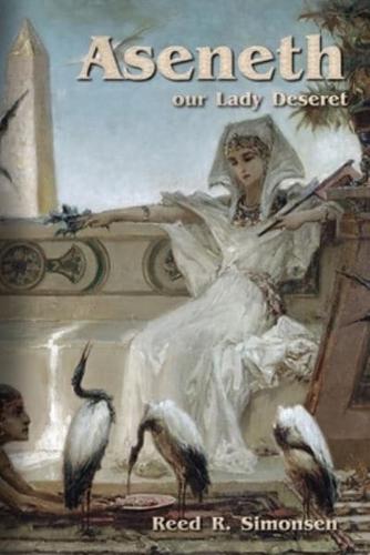 Aseneth: Our Lady Deseret