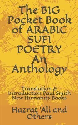 The BIG Pocket Book of ARABIC SUFI POETRY An Anthology