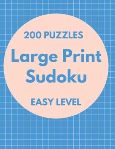 Large Print Sudoku: Easy Sudoku Puzzles Book for Seniors, Sudoku Puzzles Book, Sudoku for Adults, 200 Large Print Sudoku Puzzles, Sudoku Easy,  Sudoku Puzzles with Solutions,  Activity Book for Adults, One Puzzle per page. 8,5x11 in, 250 pages, Matte.