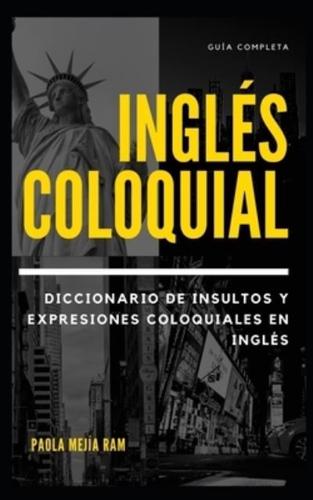 Diccionario De Insultos Y Expresiones Coloquiales En Ingles