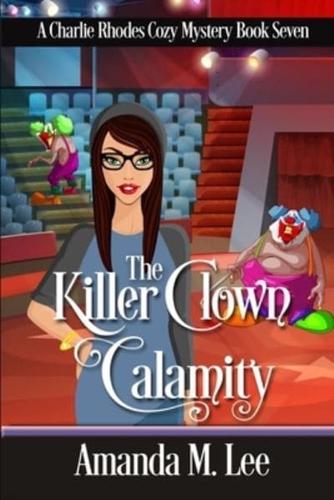 The Killer Clown Calamity