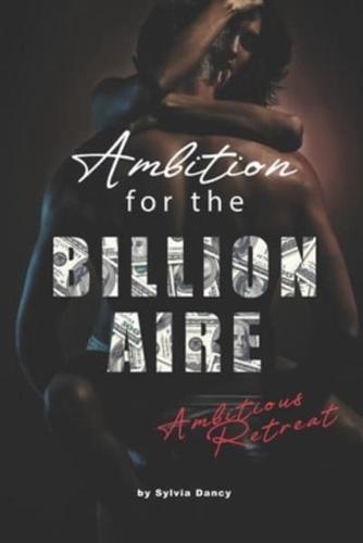 Ambition for the Billionaire