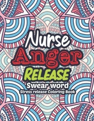 Nurse Anger Release - Swear Word Stress Release Coloring Book