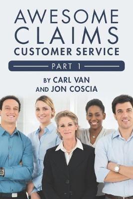 Awesome Claims Customer Service - Part 1