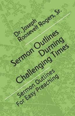 Sermon Outlines During Challenging Times