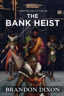 The Bank Heist