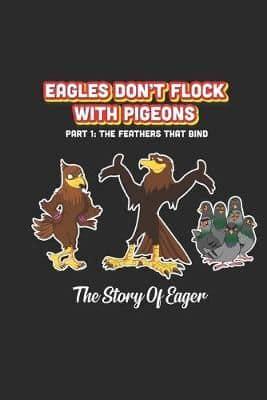 Eagles Don't Flock With Pigeons