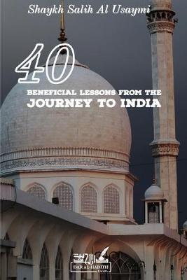 40 Beneficial Lessons from the Journey to India