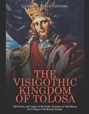 The Visigothic Kingdom of Tolosa