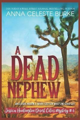 A Dead Nephew Jessica Huntington Desert Cities Mystery #6