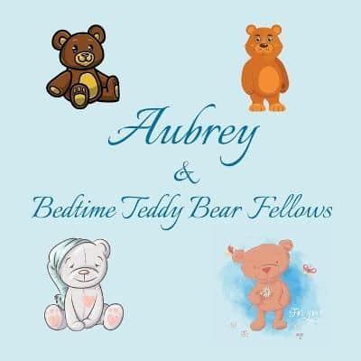 Aubrey & Bedtime Teddy Bear Fellows