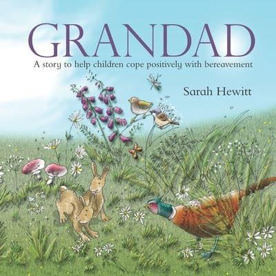 Grandad: A story to help children cope positively with bereavement