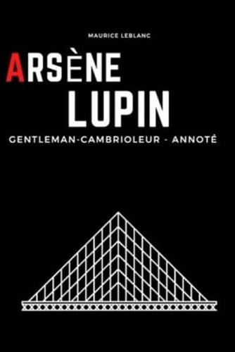 Arsène Lupin, Gentleman-Cambrioleur - Annoté