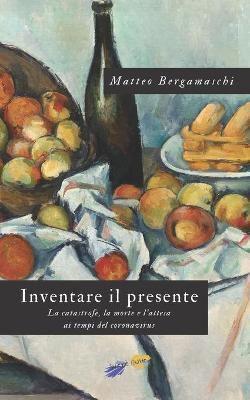 Inventare Il Presente