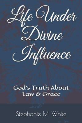 Life Under Divine Influence