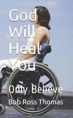 God Will Heal You