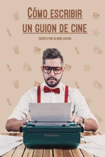 Cómo escribir un guion de cine