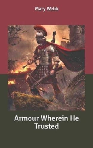 Armour Wherein He Trusted