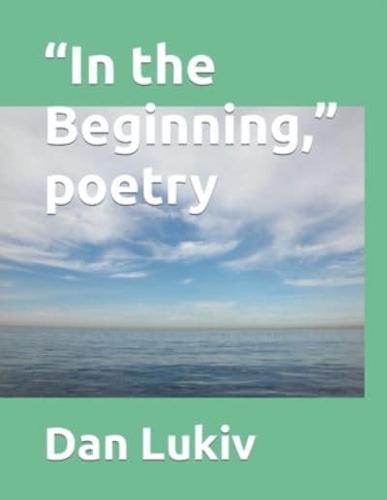 "In the Beginning," poetry