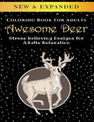 Awesome Deer - Adult Coloring Book