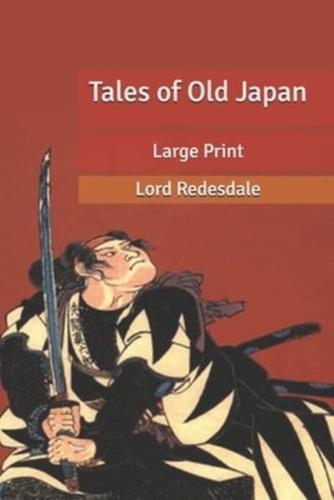 Tales of Old Japan: Large Print