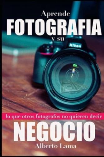 Aprende Fotografía Y Su Negocio