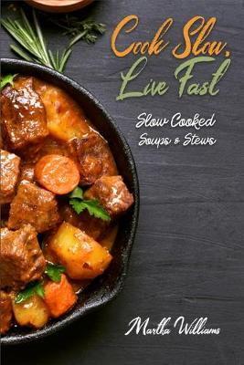 Cook Slow, Live Fast