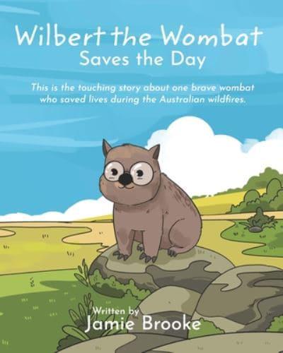 Wilbert the Wombat Saves the Day