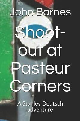 Shoot-Out at Pasteur Corners