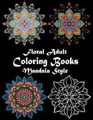 Floral Adult Coloring Book Mandala Style