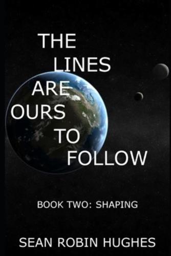 The Lines Are Ours to Follow