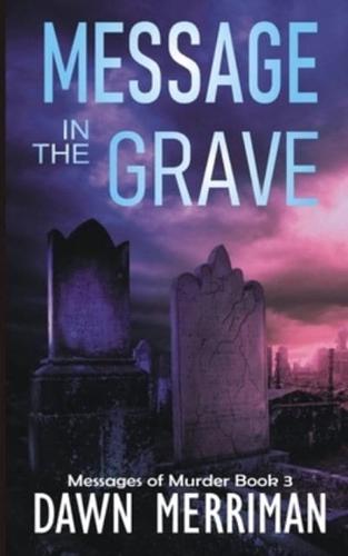 MESSAGE in the GRAVE: A psychic suspense thriller