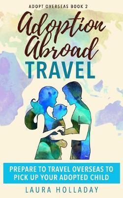 Adoption Abroad Travel