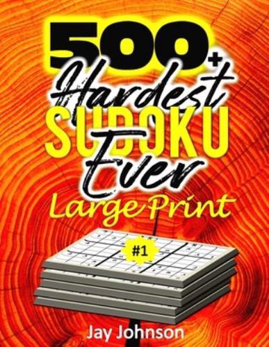 500+ Hardest Sudoku Ever Large Print