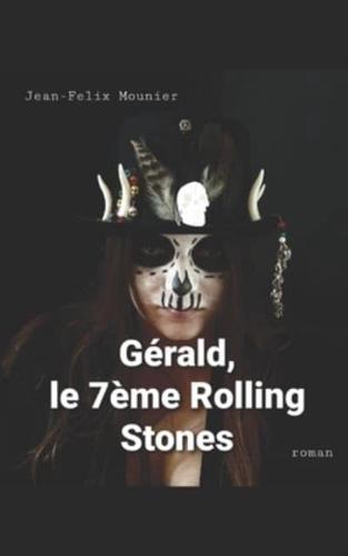Gérald, le septème Rolling Stones
