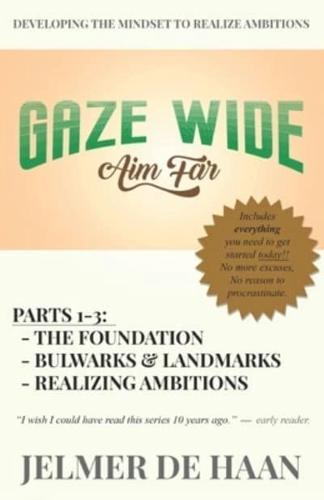 Gaze Wide, Aim Far (Parts 1-3)