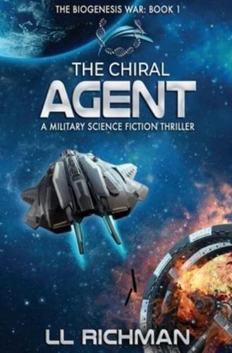 The Chiral Agent - A Military Science Fiction Thriller