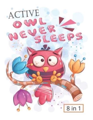 Active Owl Never Sleeps