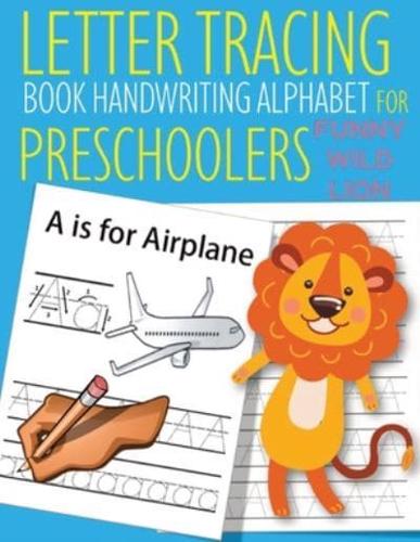 Letter Tracing Book Handwriting Alphabet for Preschoolers Funny WILD Lion