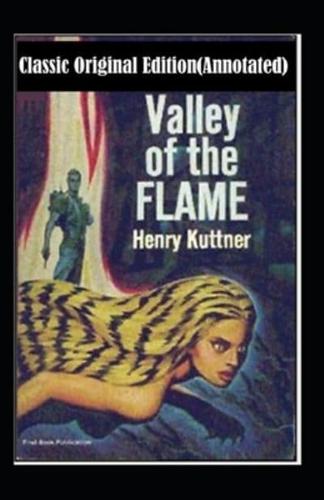 The Valley of the Flame-Classic Original Edition(Annotated)