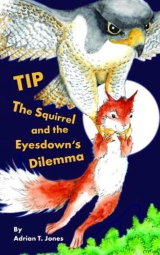 Tip the Squirrel and the Eyesdown's Dilemma