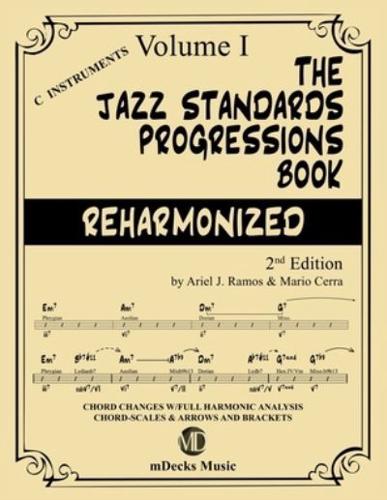 The Jazz Standards Progressions Book Reharmonized Vol. 1