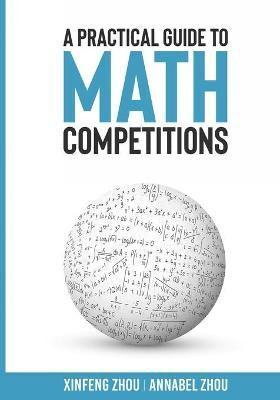 A Practical Guide To Math Competitions