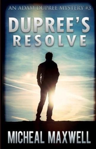Dupree's Resolve