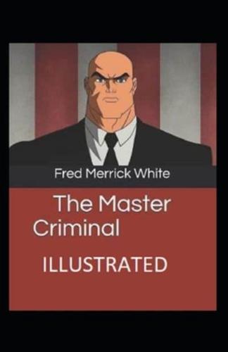The Master Criminal Illustrated