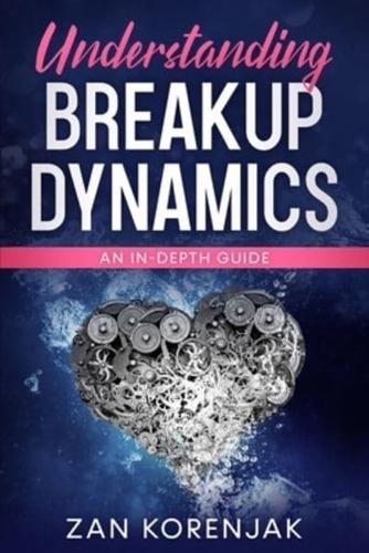 Understanding Breakup Dynamics